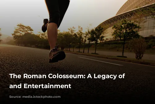 The Roman Colosseum: A Legacy of Blood and Entertainment