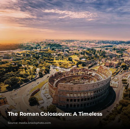 The Roman Colosseum: A Timeless Wonder