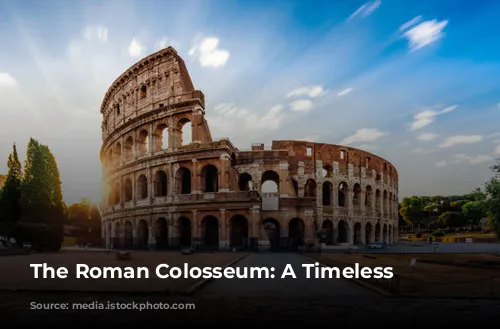 The Roman Colosseum: A Timeless Wonder