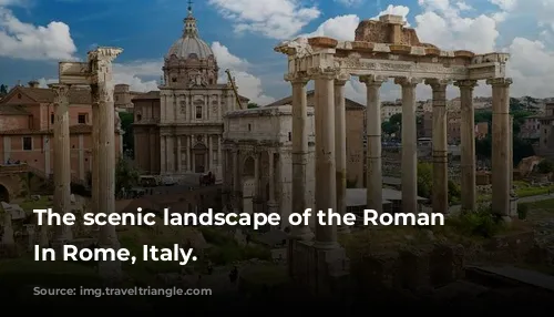 The scenic landscape of the Roman Forum In Rome, Italy.