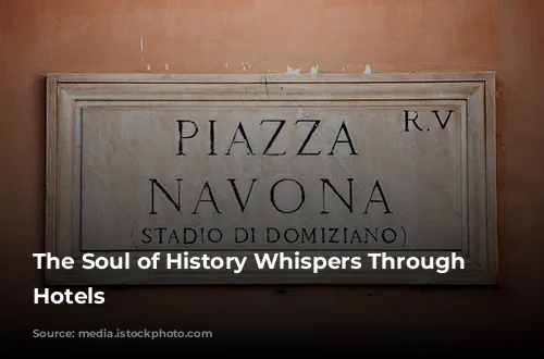 The Soul of History Whispers Through Rome's Hotels