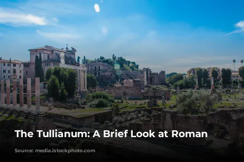 The Tullianum: A Brief Look at Roman Detention