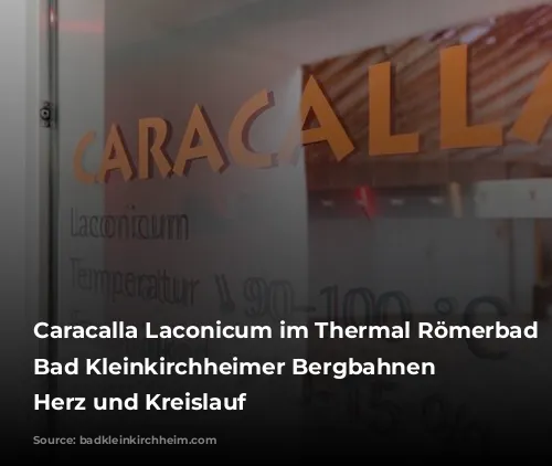 Caracalla Laconicum im Thermal Römerbad der Bad Kleinkirchheimer Bergbahnen stärkt Herz und Kreislauf