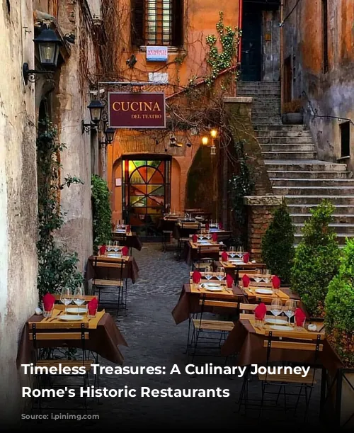 Timeless Treasures: A Culinary Journey Through Rome's Historic Restaurants