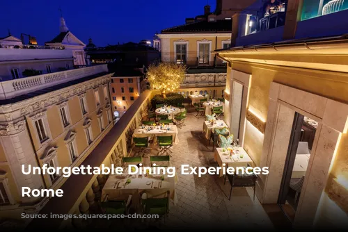 Unforgettable Dining Experiences in Rome