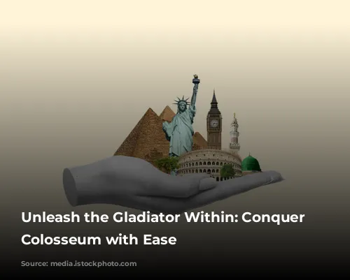 Unleash the Gladiator Within: Conquer the Colosseum with Ease