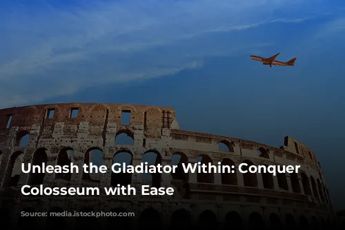 Unleash the Gladiator Within: Conquer the Colosseum with Ease