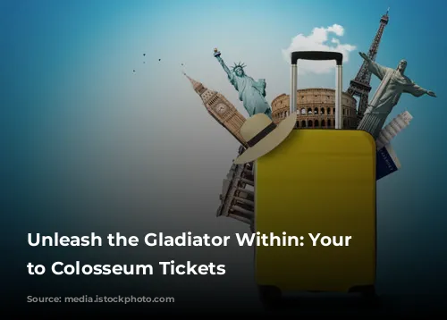 Unleash the Gladiator Within:  Your Guide to Colosseum Tickets