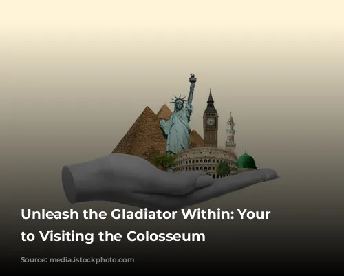 Unleash the Gladiator Within: Your Guide to Visiting the Colosseum