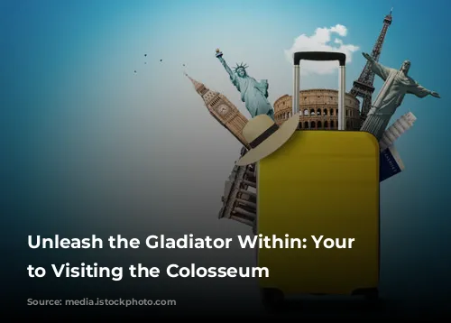 Unleash the Gladiator Within: Your Guide to Visiting the Colosseum