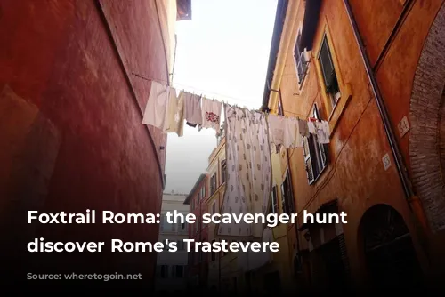 Foxtrail Roma: the scavenger hunt to discover Rome's Trastevere 