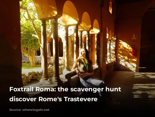 Foxtrail Roma: the scavenger hunt to discover Rome's Trastevere 