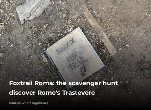 Foxtrail Roma: the scavenger hunt to discover Rome's Trastevere 