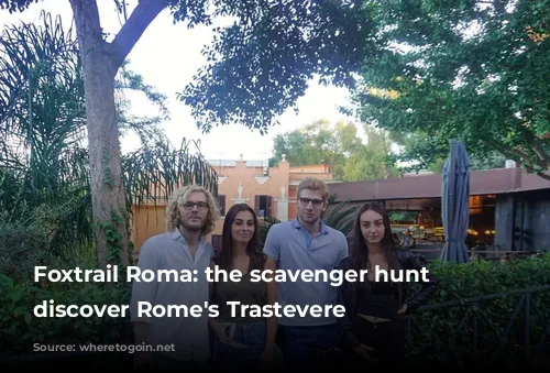 Foxtrail Roma: the scavenger hunt to discover Rome's Trastevere 