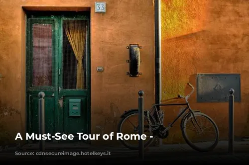 A Must-See Tour of Rome -