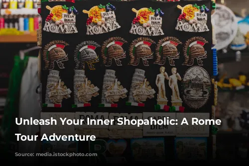 Unleash Your Inner Shopaholic: A Rome Shopping Tour Adventure