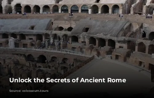 Unlock the Secrets of Ancient Rome