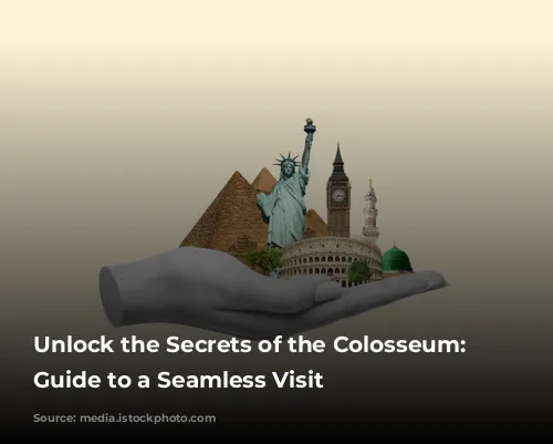 Unlock the Secrets of the Colosseum: Your Guide to a Seamless Visit