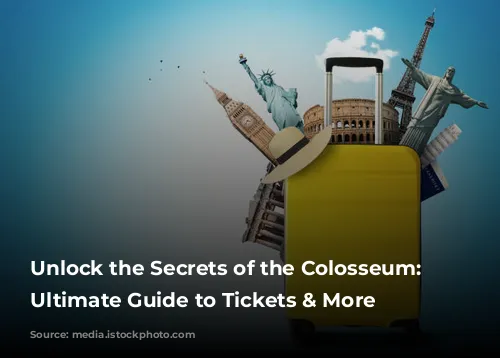 Unlock the Secrets of the Colosseum: Your Ultimate Guide to Tickets & More