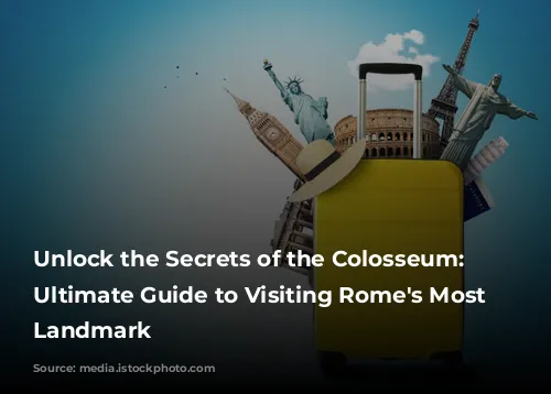 Unlock the Secrets of the Colosseum: Your Ultimate Guide to Visiting Rome's Most Iconic Landmark