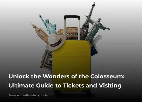 Unlock the Wonders of the Colosseum: Your Ultimate Guide to Tickets and Visiting