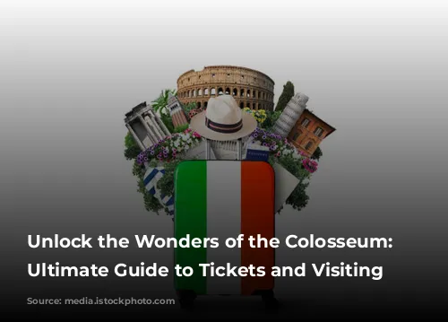 Unlock the Wonders of the Colosseum: Your Ultimate Guide to Tickets and Visiting