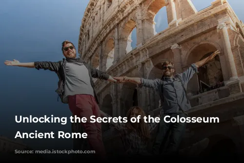 Unlocking the Secrets of the Colosseum and Ancient Rome