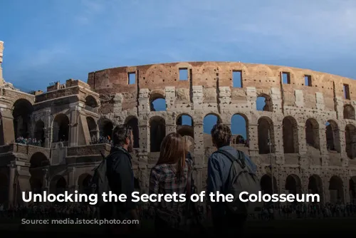 Unlocking the Secrets of the Colosseum