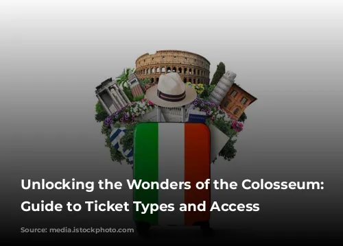 Unlocking the Wonders of the Colosseum: A Guide to Ticket Types and Access