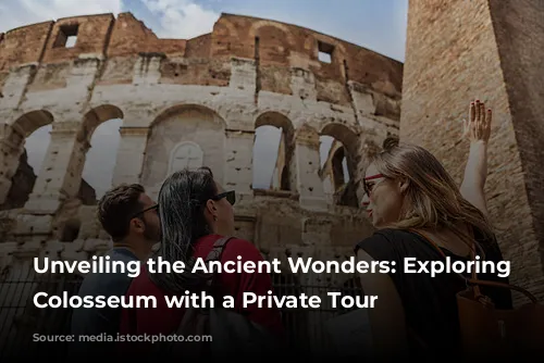 Unveiling the Ancient Wonders: Exploring the Colosseum with a Private Tour