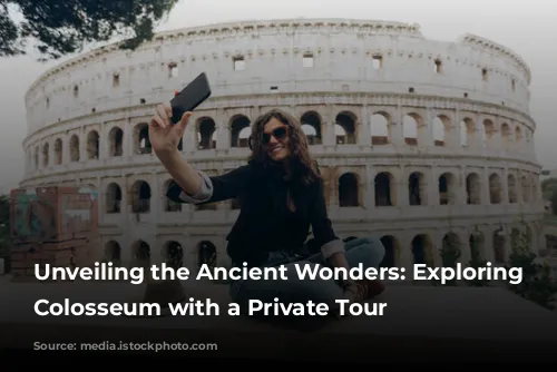 Unveiling the Ancient Wonders: Exploring the Colosseum with a Private Tour