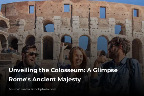 Unveiling the Colosseum: A Glimpse into Rome's Ancient Majesty