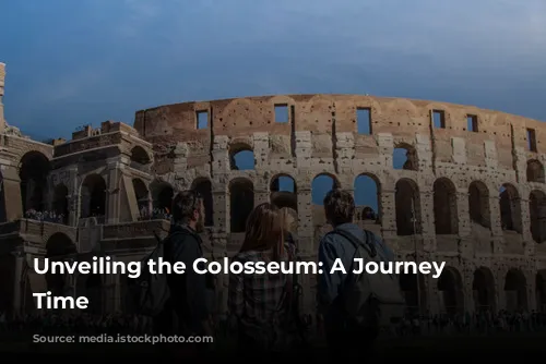 Unveiling the Colosseum: A Journey Through Time