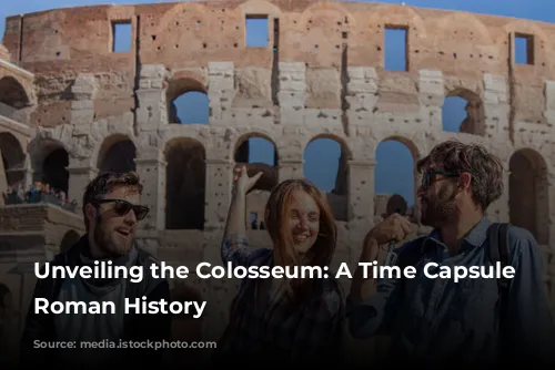 Unveiling the Colosseum: A Time Capsule of Roman History