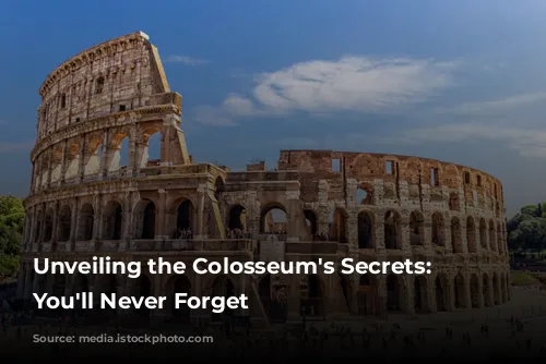 Unveiling the Colosseum's Secrets: Tours You'll Never Forget