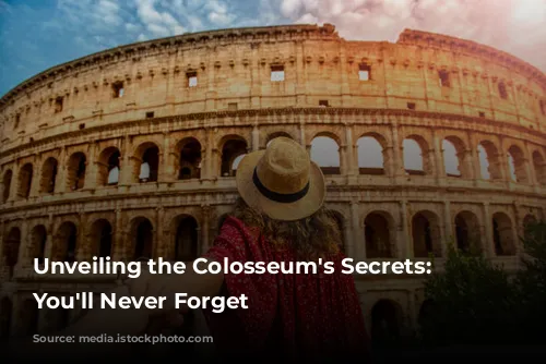 Unveiling the Colosseum's Secrets: Tours You'll Never Forget