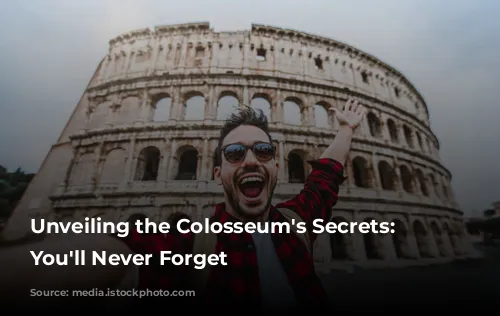 Unveiling the Colosseum's Secrets: Tours You'll Never Forget