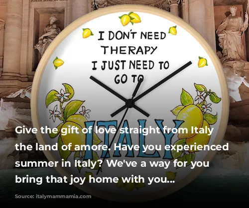 Give the gift of love straight from Italy -  the land of amore. Have you experienced a summer in Italy? We've a way for you to bring that joy home with you...