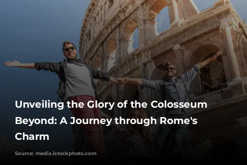 Unveiling the Glory of the Colosseum & Beyond: A Journey through Rome's Timeless Charm