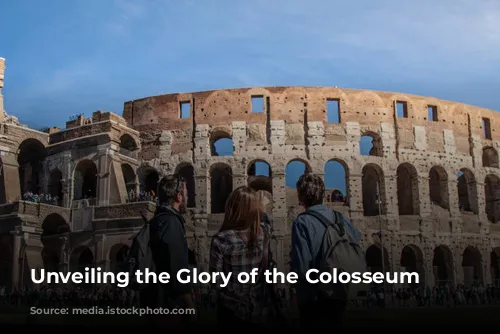 Unveiling the Glory of the Colosseum