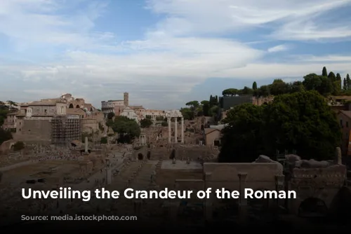 Unveiling the Grandeur of the Roman Forum