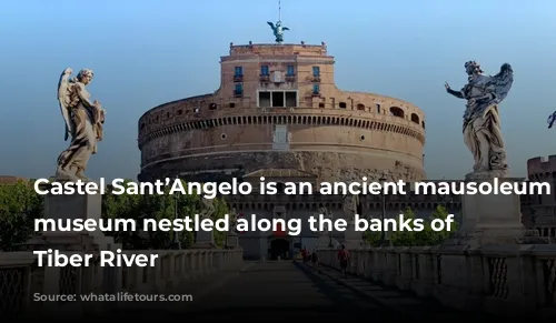 Castel Sant’Angelo is an ancient mausoleum turned museum nestled along the banks of the Tiber River