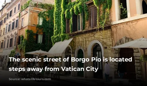 The scenic street of Borgo Pio is located just steps away from Vatican City