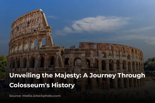 Unveiling the Majesty: A Journey Through the Colosseum's History