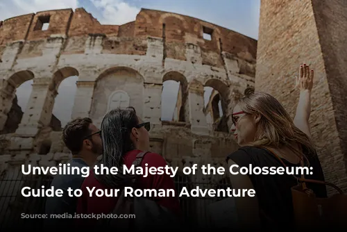 Unveiling the Majesty of the Colosseum: A Guide to Your Roman Adventure