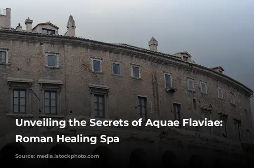 Unveiling the Secrets of Aquae Flaviae: A Roman Healing Spa