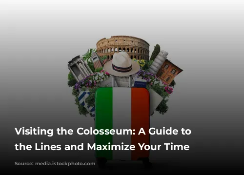 Visiting the Colosseum: A Guide to Skip the Lines and Maximize Your Time