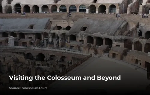 Visiting the Colosseum and Beyond