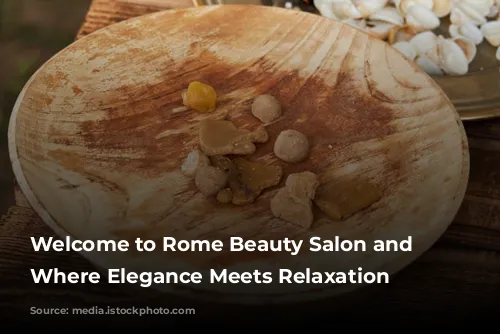 Welcome to Rome Beauty Salon and Spa: Where Elegance Meets Relaxation