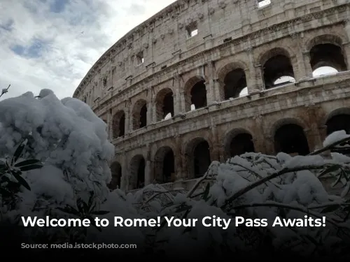 Welcome to Rome! Your City Pass Awaits!